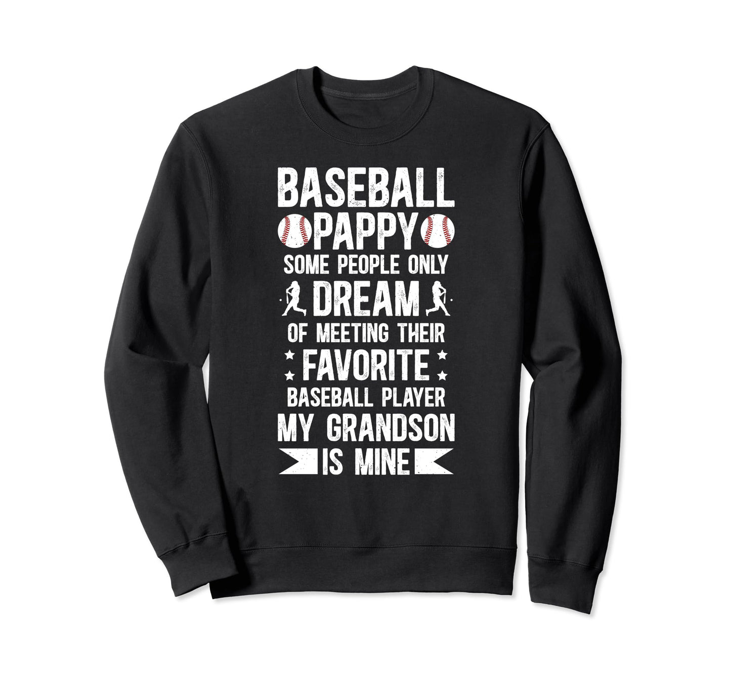 Favorite Baseball Player Pappy Sweatshirt - Casual Everyday Wear Unisex - T-Shirt, Sweatshirt, Hoodie
