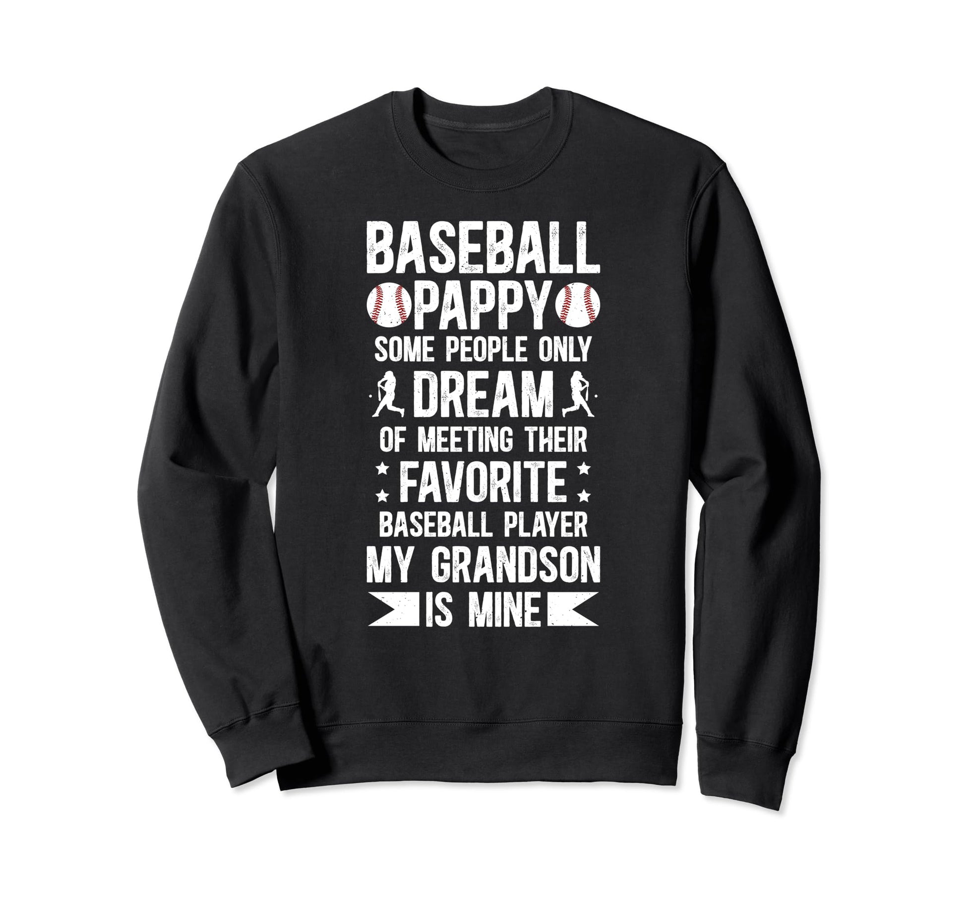 Favorite Baseball Player Pappy Sweatshirt - Casual Everyday Wear Unisex - T-Shirt, Sweatshirt, Hoodie