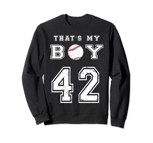Thats My Baseball 42 Jersey Sweatshirt - Aesthetic Graphic Men Women - T-Shirt, Sweatshirt, Hoodie