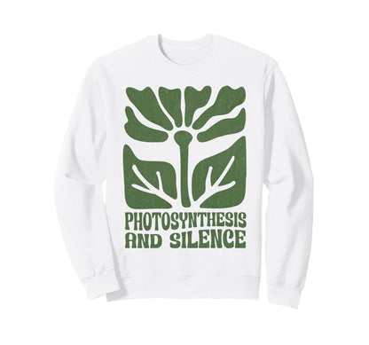 Photosynthesis And Silence Boho Sweatshirt - Aesthetic Graphic Unisex - T-Shirt, Sweatshirt, Hoodie