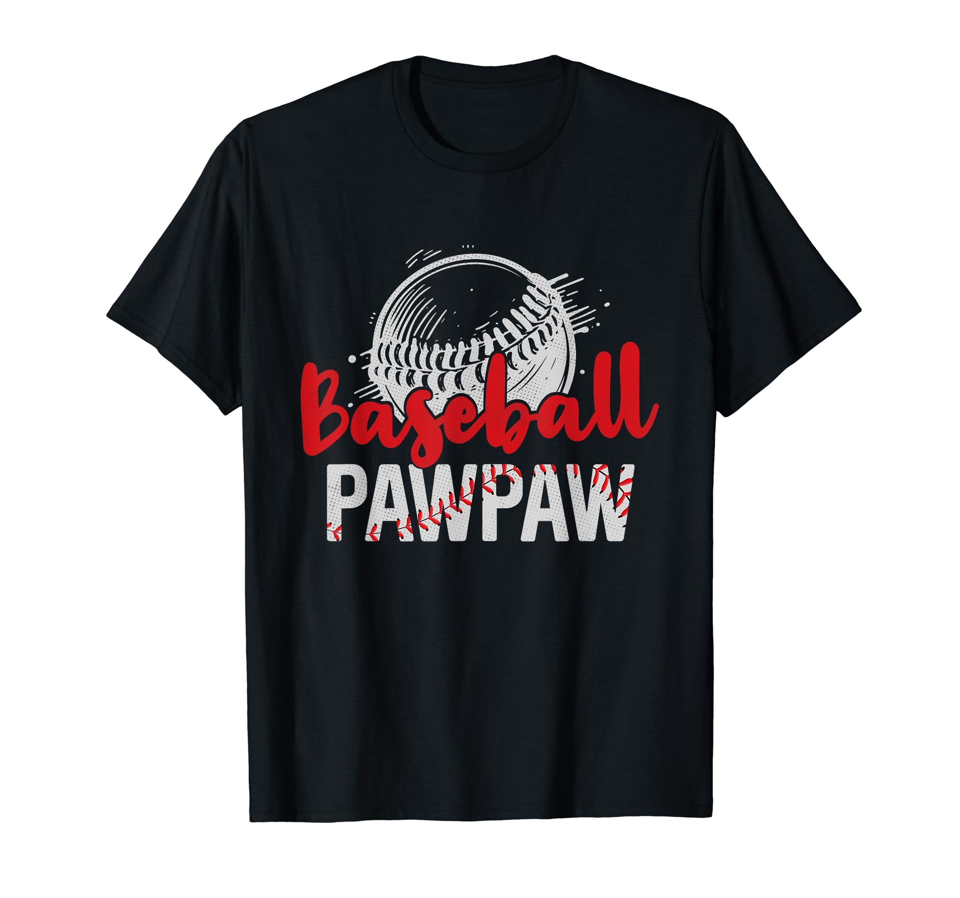 Baseball Pawpaw Fathers Day Dad Grandpa T-Shirt - Trendy Graphic Unisex - T-Shirt, Sweatshirt, Hoodie