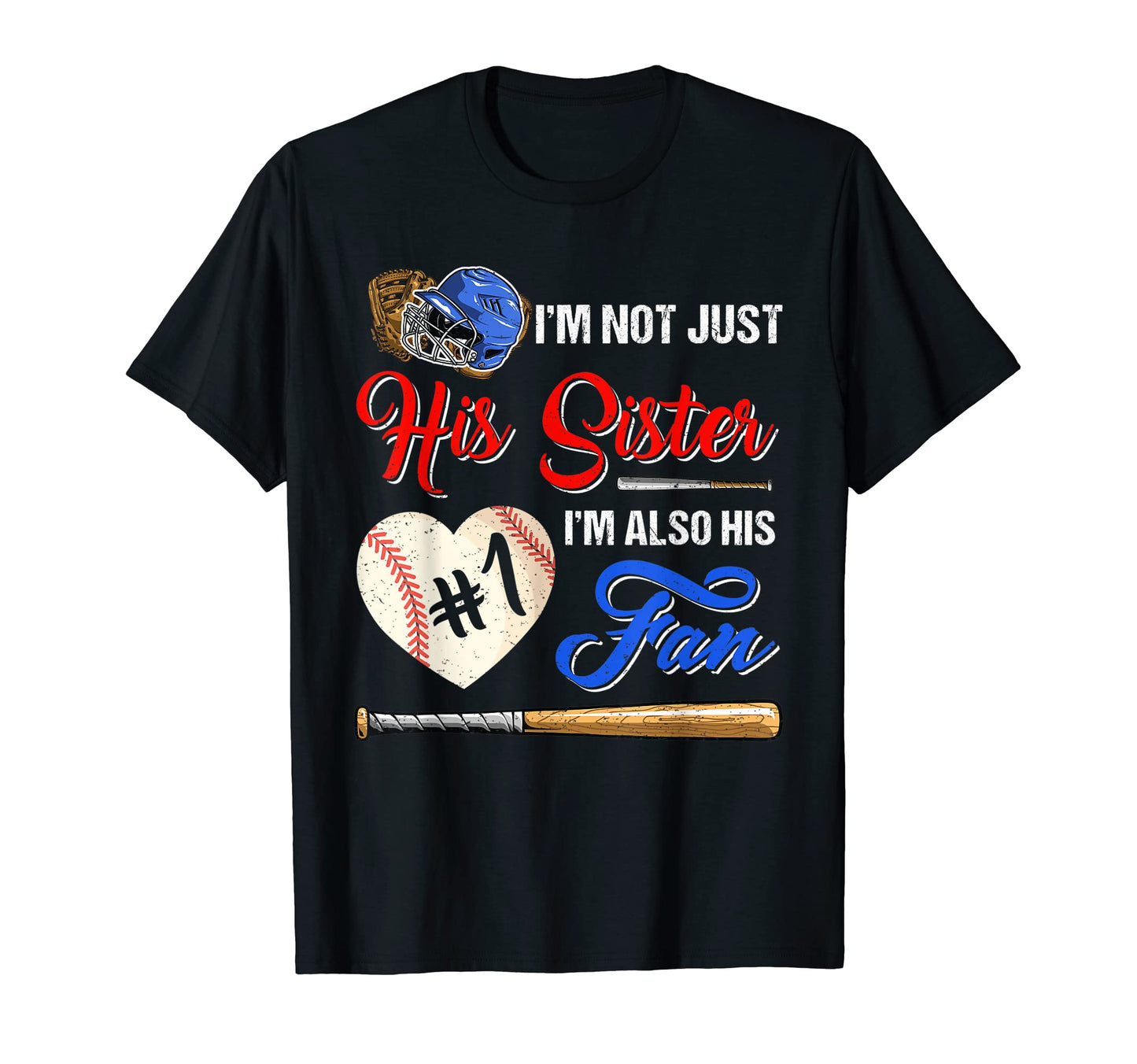 Baseball Sister Im His Number One Fan T-Shirt - Novelty Apparel Unisex - T-Shirt, Sweatshirt, Hoodie