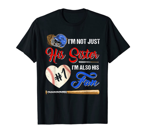 Baseball Sister Im His Number One Fan T-Shirt - Novelty Apparel Unisex - T-Shirt, Sweatshirt, Hoodie