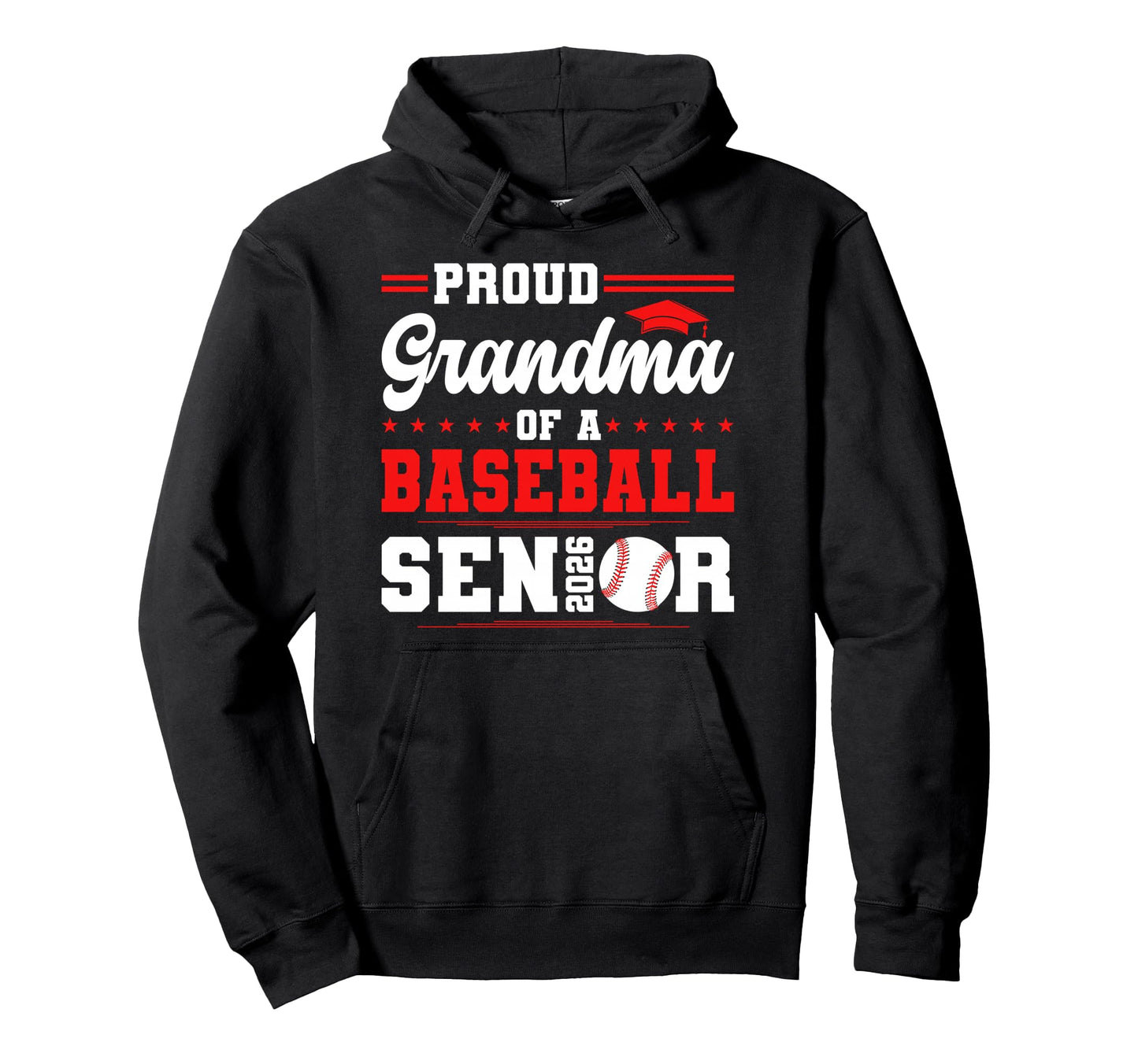 Proud Grandma 2026 Senior Baseball Graduate Hoodie - Novelty Apparel Unisex - T-Shirt, Sweatshirt, Hoodie