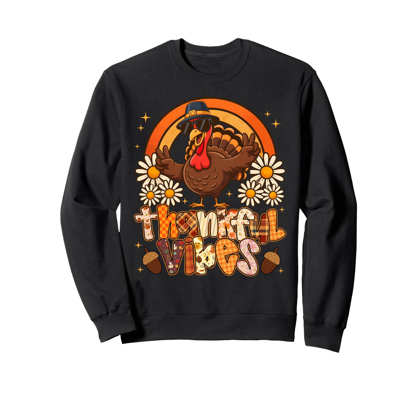 Funny Thankful Vibes Turkey Sweatshirt - Casual Everyday Wear for Adults - T-Shirt, Sweatshirt, Hoodie