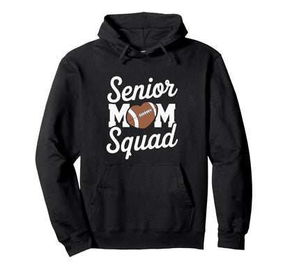Senior Mom Squad Football Game Day Outfit Hoodie - Graphic Print for Adults - T-Shirt, Sweatshirt, Hoodie