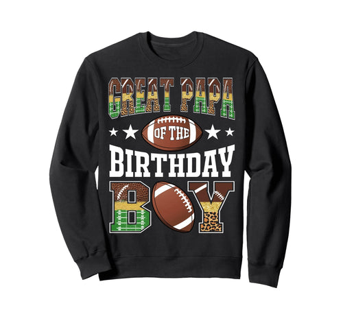 Great Papa Birthday Football Sweatshirt - Novelty Apparel for Adults - T-Shirt, Sweatshirt, Hoodie