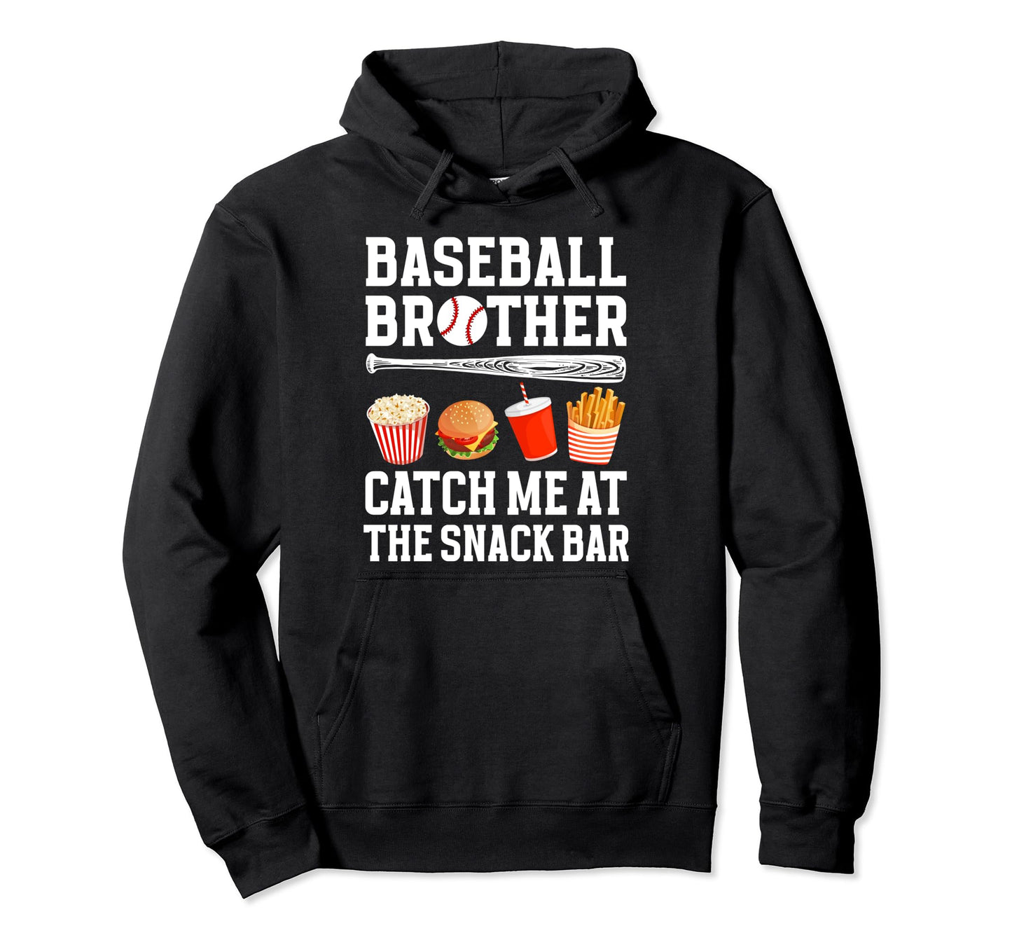 Baseball Brother Snack Bar Brother Hoodie - Fun Novelty Design Unisex - T-Shirt, Sweatshirt, Hoodie