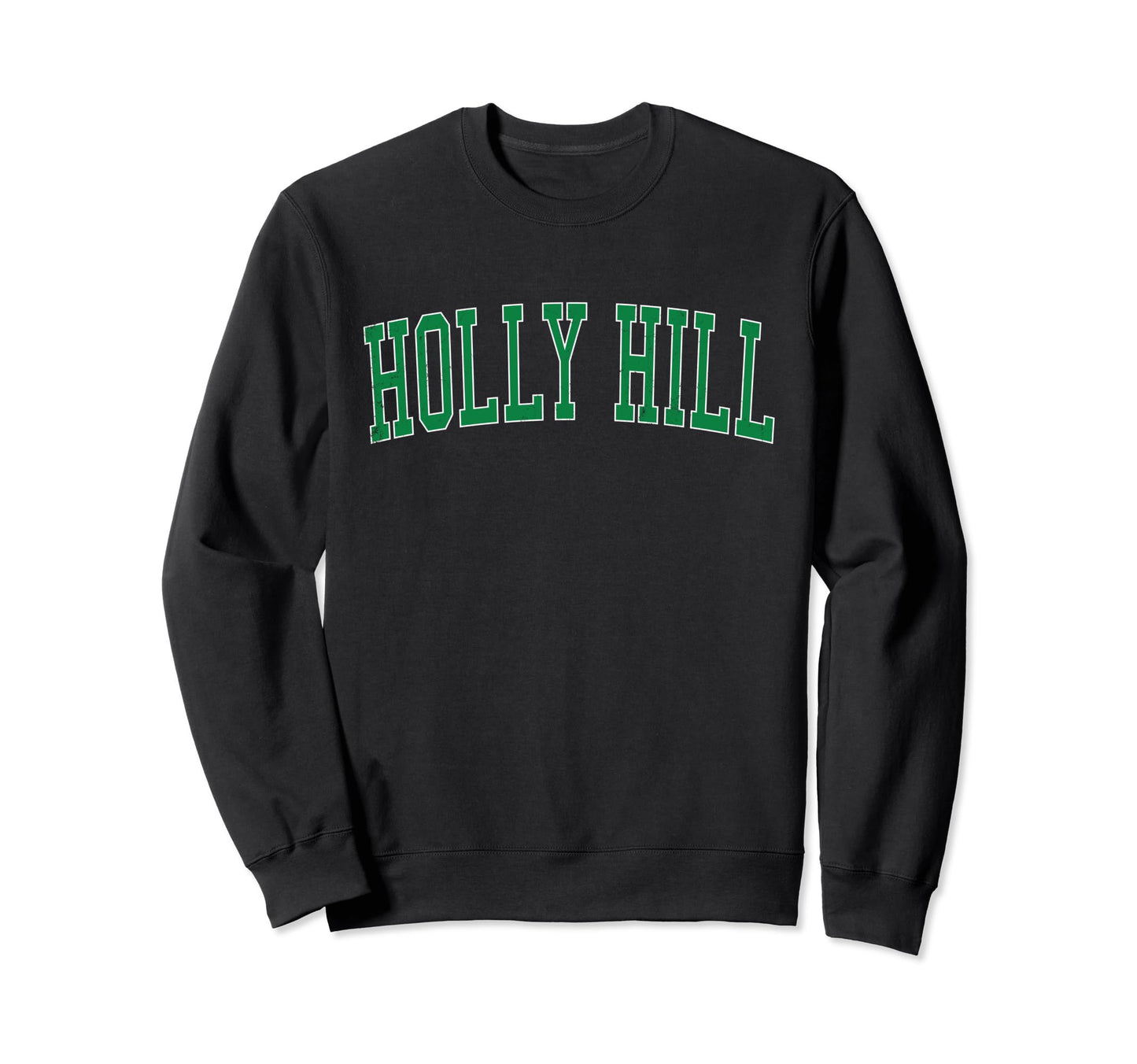 Holly Hill Fl Distressed Green Sweatshirt - Unique Graphic for Adults - T-Shirt, Sweatshirt, Hoodie