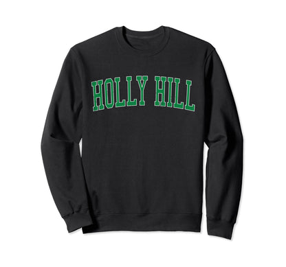 Holly Hill Fl Distressed Green Sweatshirt - Unique Graphic for Adults - T-Shirt, Sweatshirt, Hoodie