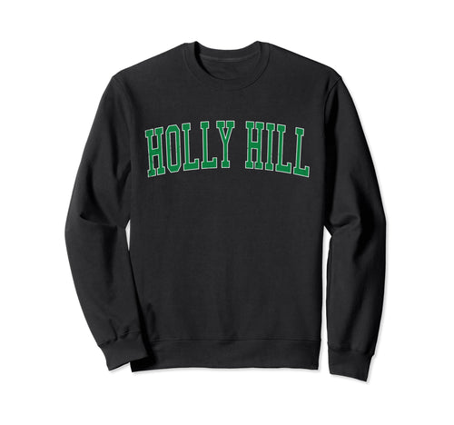 Holly Hill Fl Distressed Green Sweatshirt - Unique Graphic for Adults - T-Shirt, Sweatshirt, Hoodie