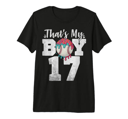 Thats My Baseball 17 Number Mom Dad 17 T-Shirt - Custom Art Print Unisex - T-Shirt, Sweatshirt, Hoodie
