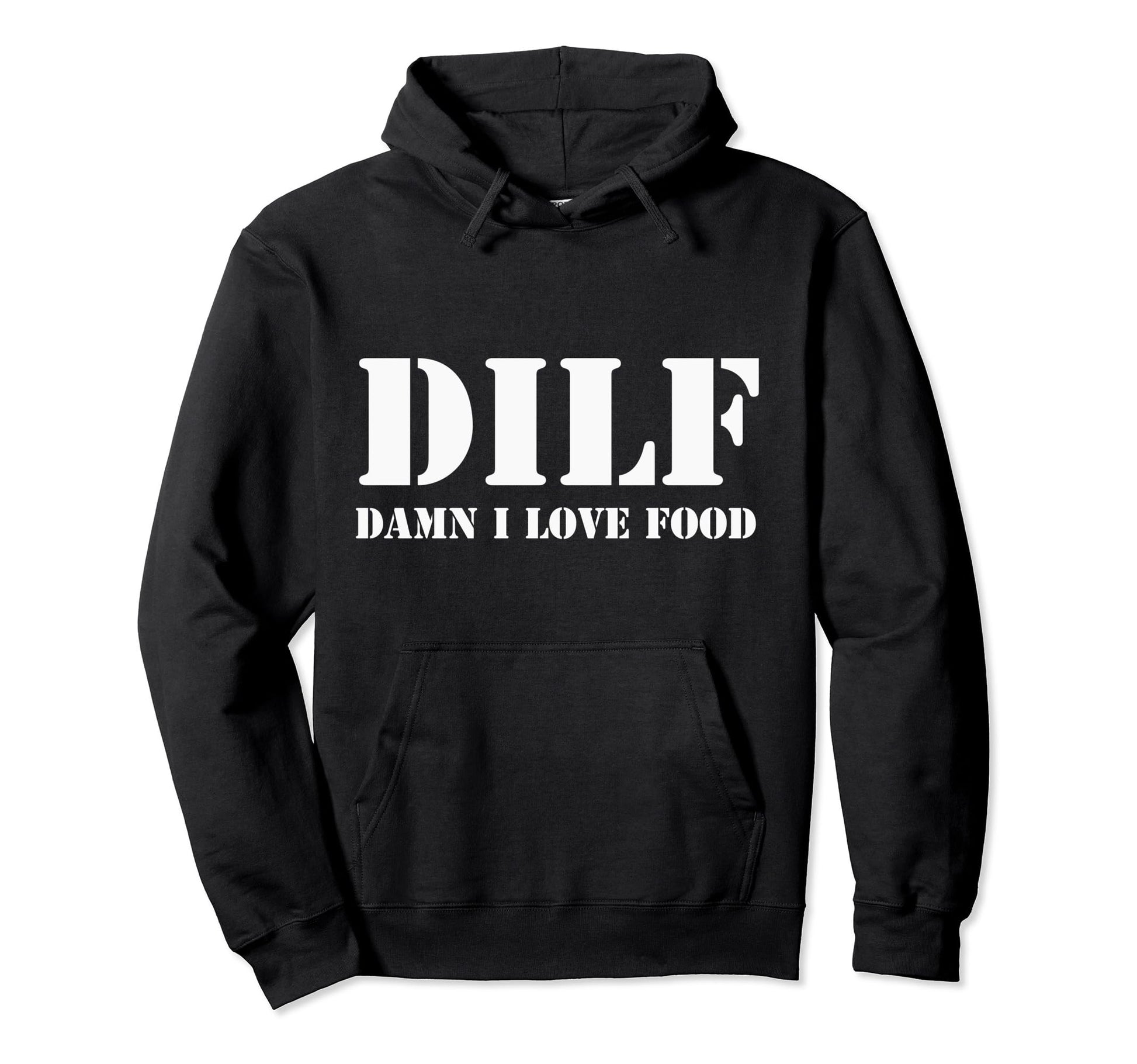 Dilf Damn I Love Food Funny Fathers Day Hoodie - Minimalist Print Men Women - T-Shirt, Sweatshirt, Hoodie