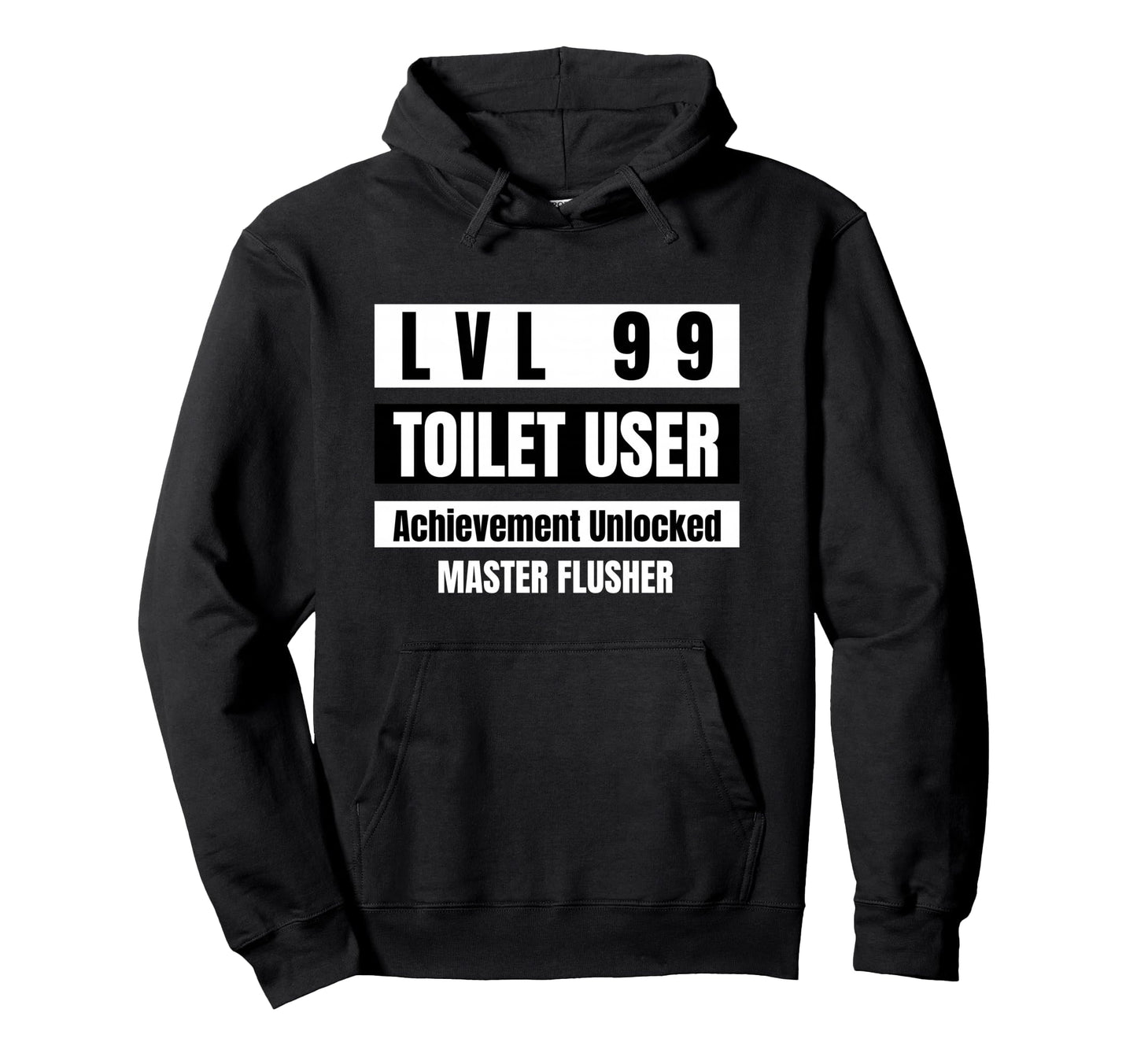 Lvl 99 Toilet User Bathroom Funny Hoodie - Novelty Apparel for Adults - T-Shirt, Sweatshirt, Hoodie