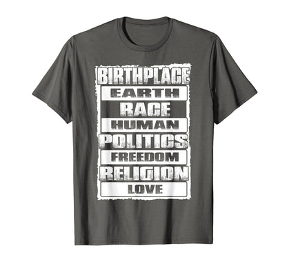 Birthplace Earth Race Human Freedom T-Shirt - Custom Art Print Men Women - T-Shirt, Sweatshirt, Hoodie