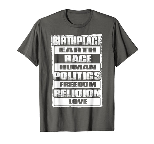 Birthplace Earth Race Human Freedom T-Shirt - Custom Art Print Men Women - T-Shirt, Sweatshirt, Hoodie