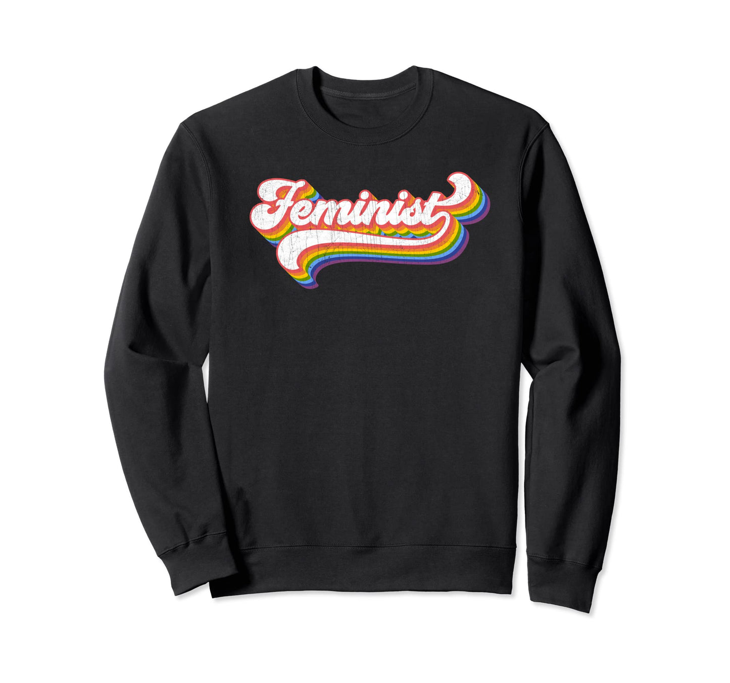 Feminist 70S Rainbow Feminism Sweatshirt - Minimalist Print Men Women - T-Shirt, Sweatshirt, Hoodie