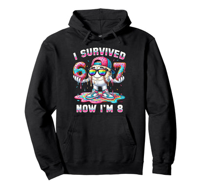 I Survived 67 Now Im 8 Baseball Drip Hoodie - Minimalist Print for Adults - T-Shirt, Sweatshirt, Hoodie
