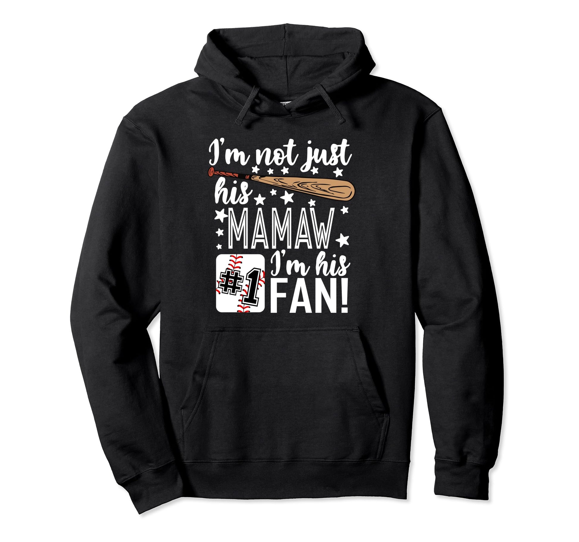 Im Not Just His Mamaw Im His 1 Fan Hoodie - Fun Novelty Design Unisex - T-Shirt, Sweatshirt, Hoodie