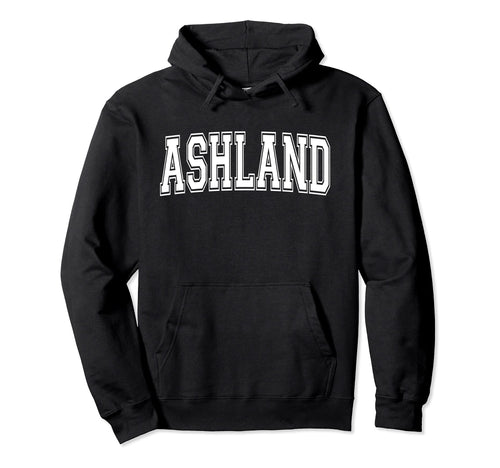 Ashland Oh Ohio Usa Sports Varsity Hoodie - Trendy Graphic for Adults - T-Shirt, Sweatshirt, Hoodie