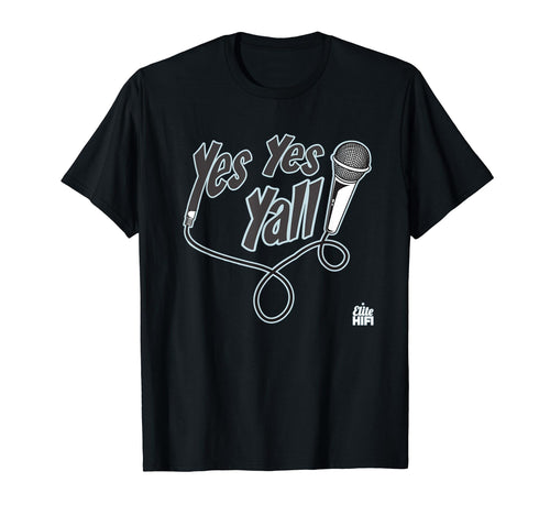 Yes Yes Yall Real Hip Hop Mc Old School T-Shirt - Streetwear Style Unisex - T-Shirt, Sweatshirt, Hoodie