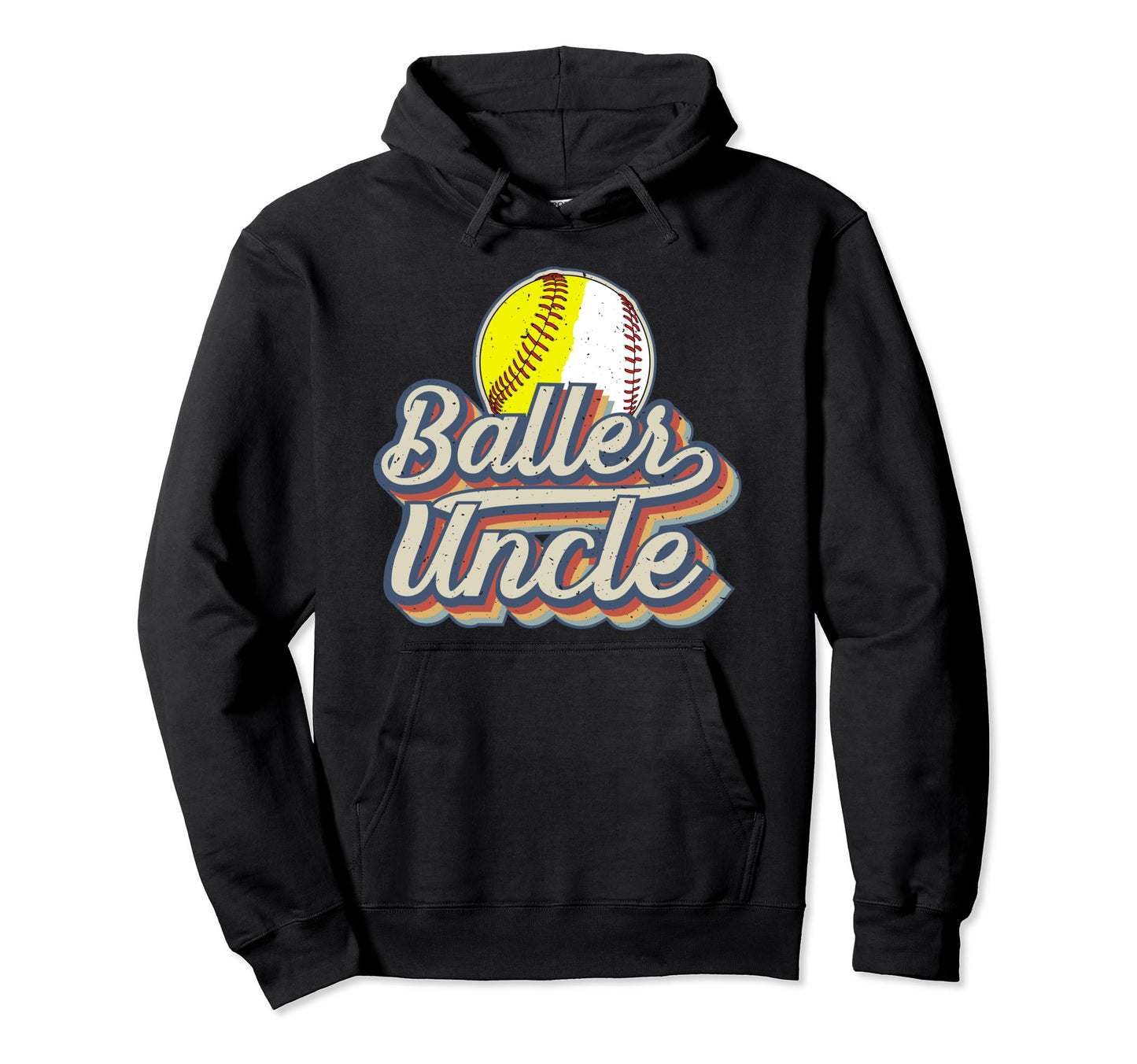 Baller Uncle Softball Baseball Uncle Hoodie - Streetwear Style Unisex - T-Shirt, Sweatshirt, Hoodie