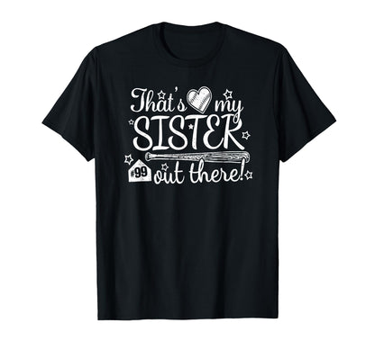 Thats My Sister Out There 99 Biggest T-Shirt - Aesthetic Graphic Men Women - T-Shirt, Sweatshirt, Hoodie