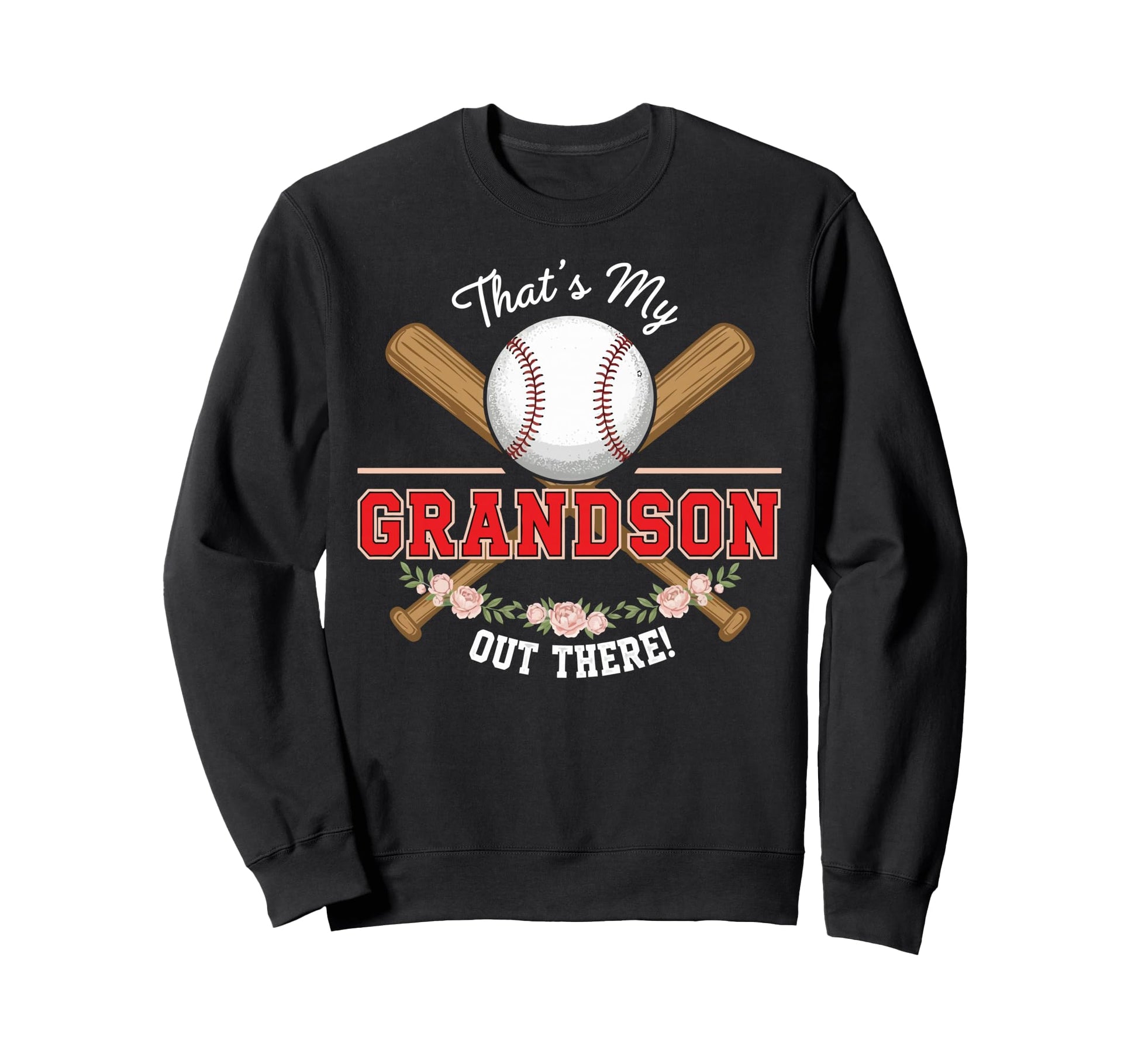 Thats My Grandson Out There Sweatshirt - Fun Novelty Design Unisex - T-Shirt, Sweatshirt, Hoodie