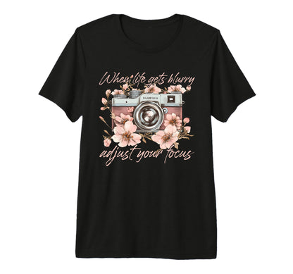 When Life Gets Blurry Adjust Your T-Shirt - Custom Art Print for Adults - T-Shirt, Sweatshirt, Hoodie