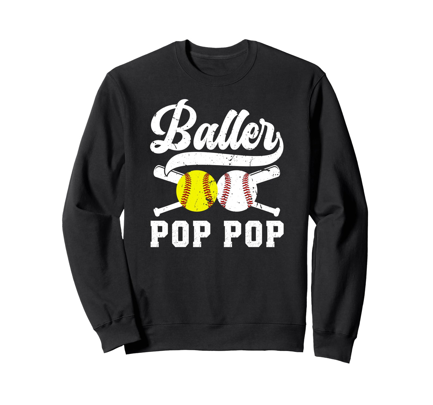 Baller Pop Pop Proud Softball Baseball Sweatshirt - Unique Graphic Unisex - T-Shirt, Sweatshirt, Hoodie