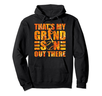 Thats My Grandson Out There Baseball Hoodie - Streetwear Style for Adults - T-Shirt, Sweatshirt, Hoodie