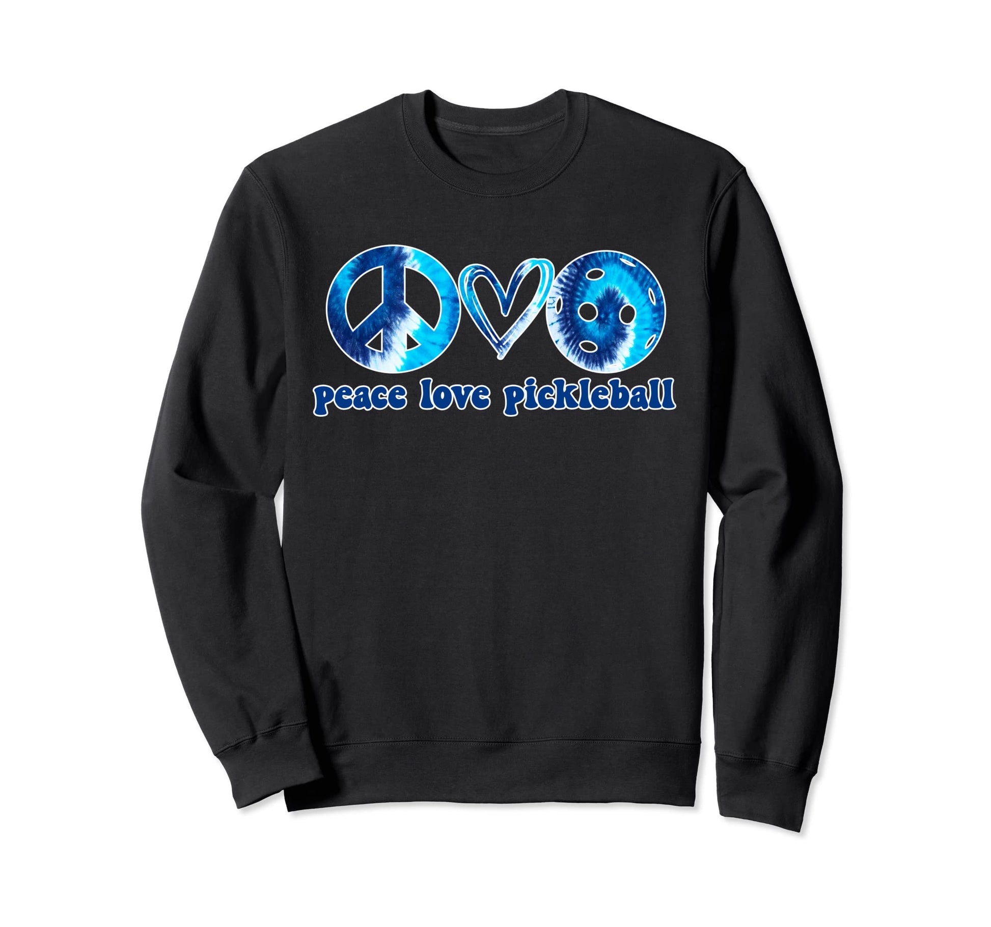 Tie Dye Pickleball Peace Love Sweatshirt - Custom Art Print Unisex - T-Shirt, Sweatshirt, Hoodie