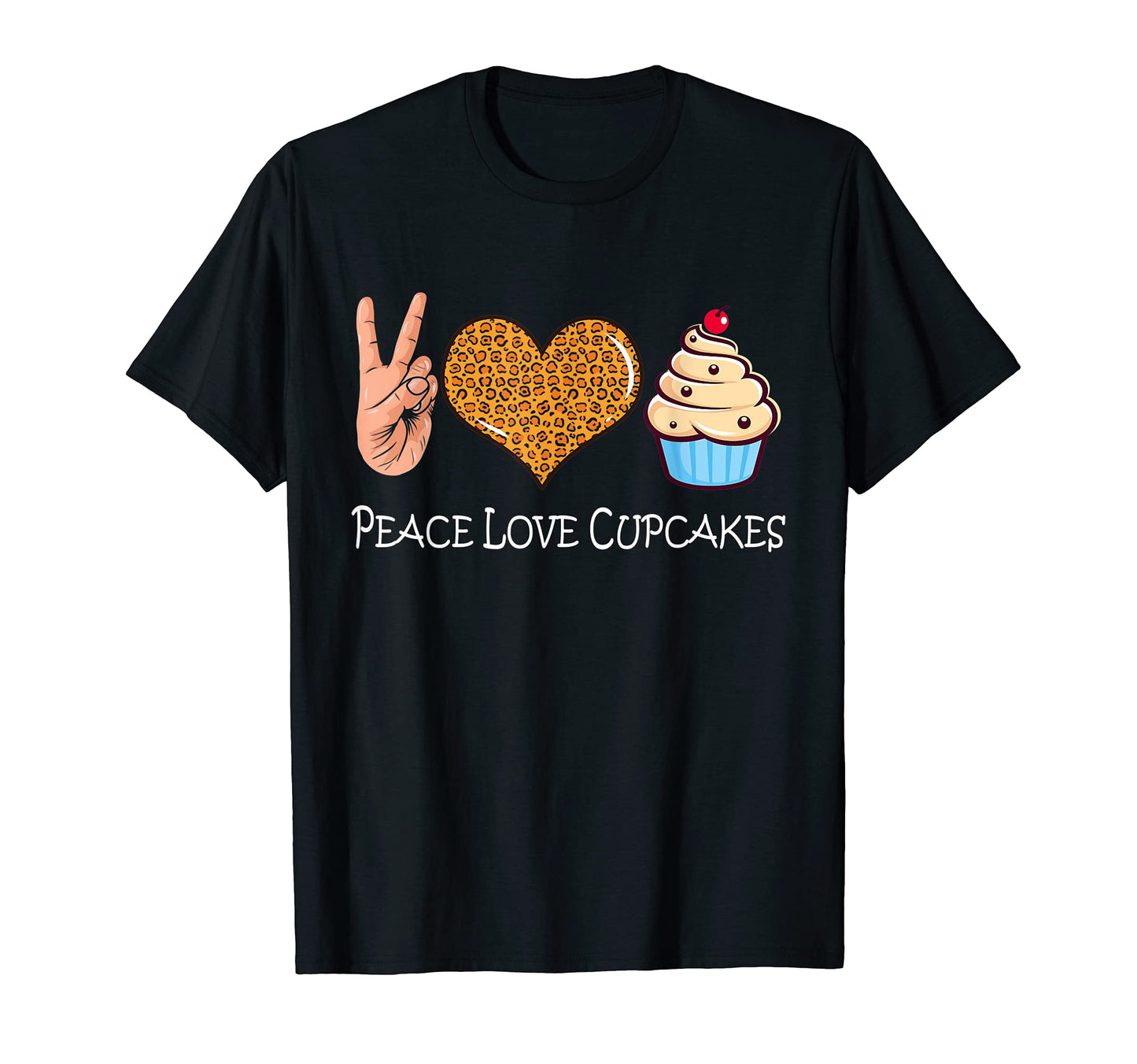 Cupcake Peace Leopard Love Peace Love T-Shirt - Graphic Print for Adults - T-Shirt, Sweatshirt, Hoodie