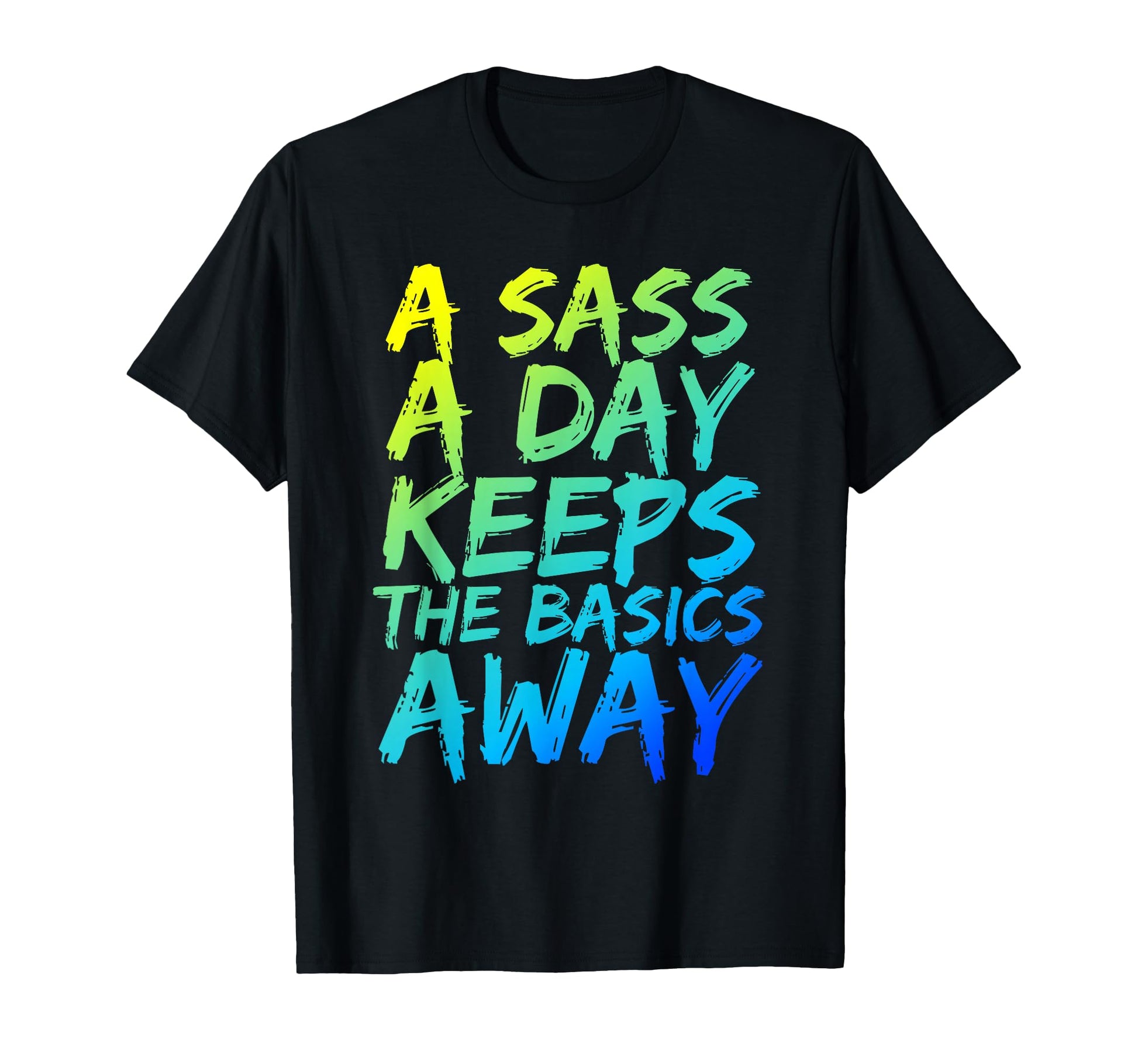 Sass Day Keeps Basics Away Vaporwave T-Shirt - Novelty Apparel Men Women - T-Shirt, Sweatshirt, Hoodie