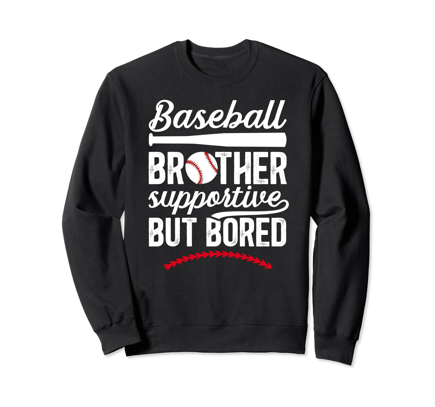 Baseball Brother Supportive Sweatshirt - Streetwear Style Men Women - T-Shirt, Sweatshirt, Hoodie