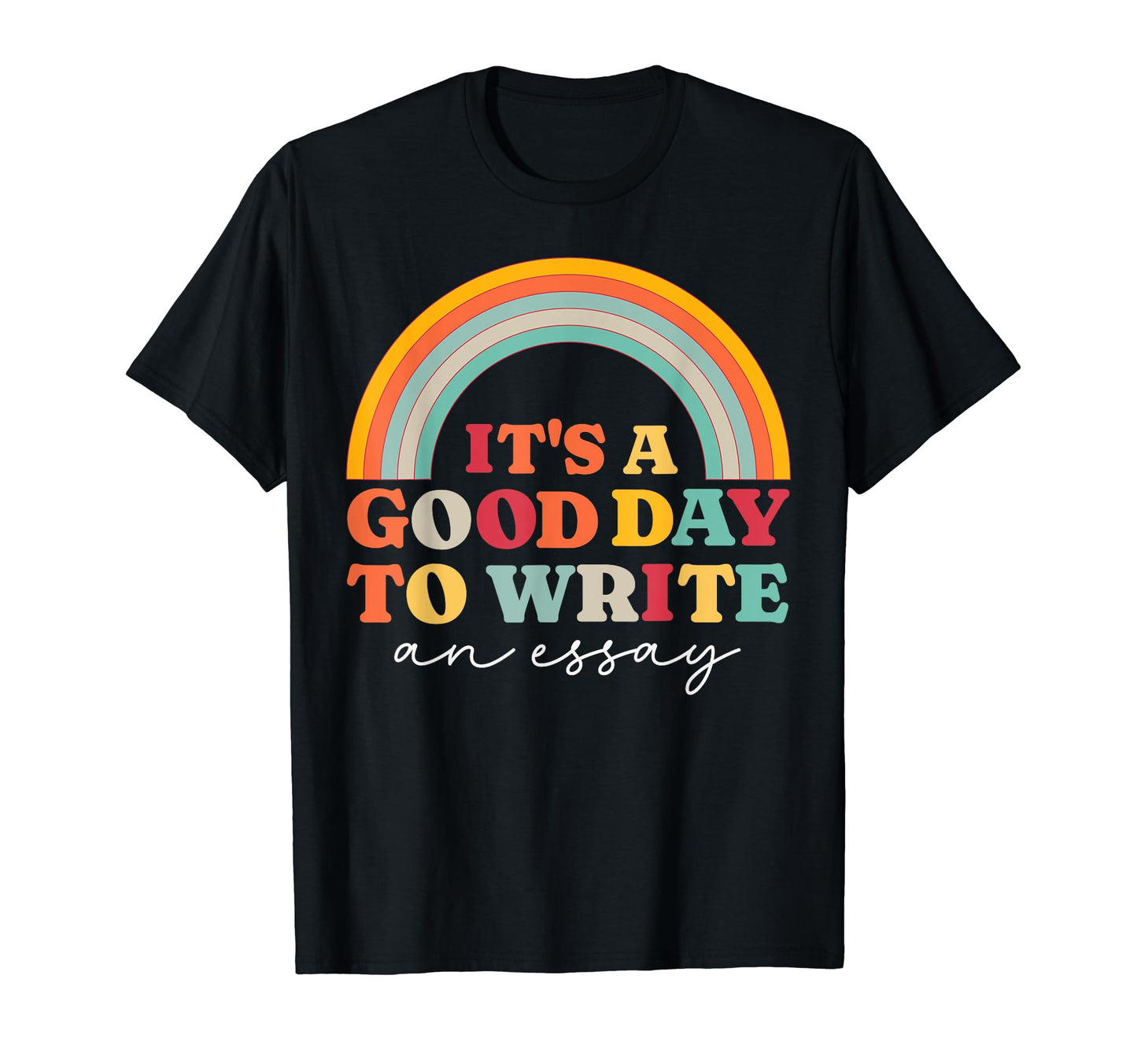 Its Good Day To Write Essay 70S T-Shirt - Custom Art Print Men Women - T-Shirt, Sweatshirt, Hoodie