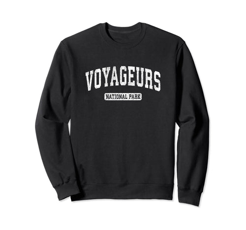 Voyageurs National Park Sports Sweatshirt - Streetwear Style for Adults - T-Shirt, Sweatshirt, Hoodie