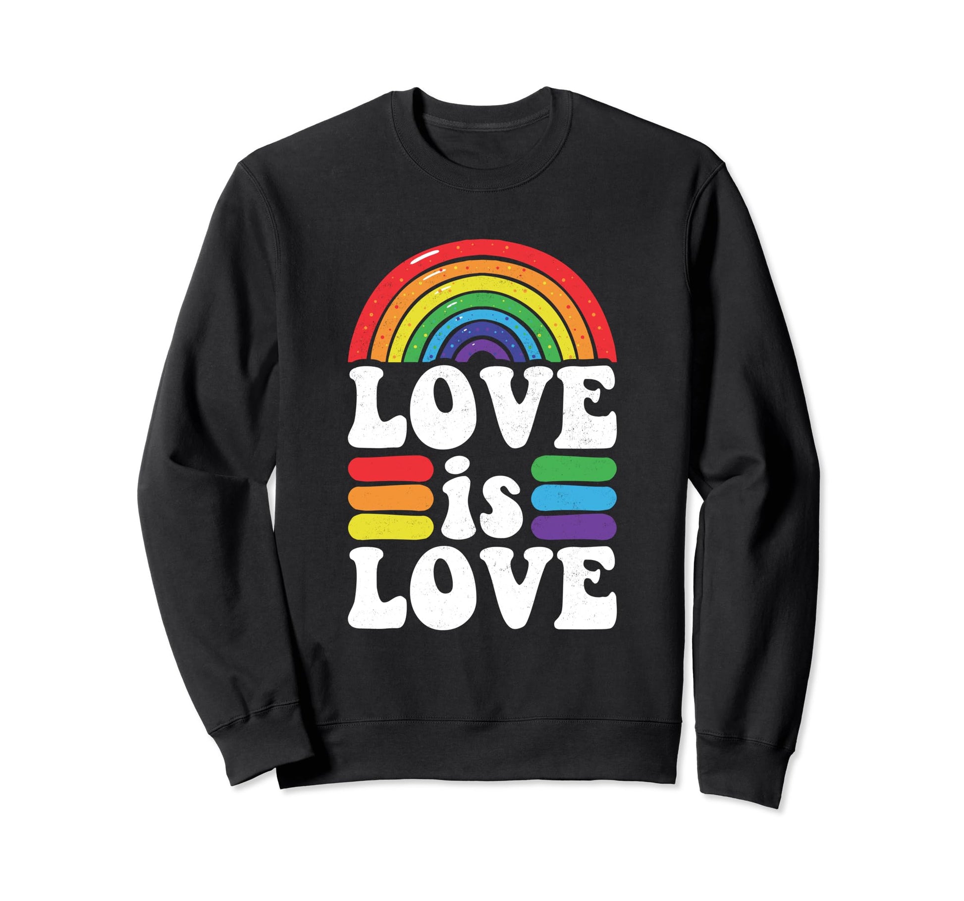 Love Is Love Lgbtq Rainbow Flag Pride Sweatshirt - Streetwear Style Unisex - T-Shirt, Sweatshirt, Hoodie