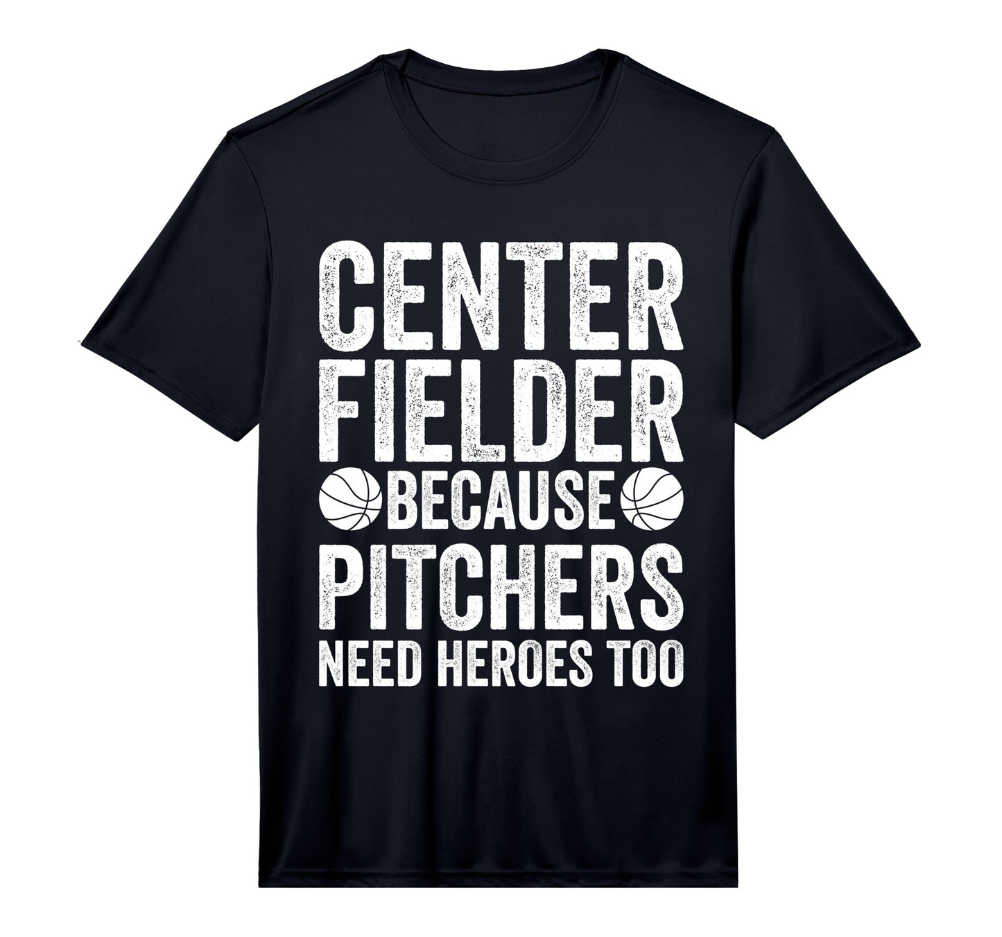 Mens Center Fielder Because Pitchers T-Shirt - Minimalist Print for Adults - T-Shirt, Sweatshirt, Hoodie