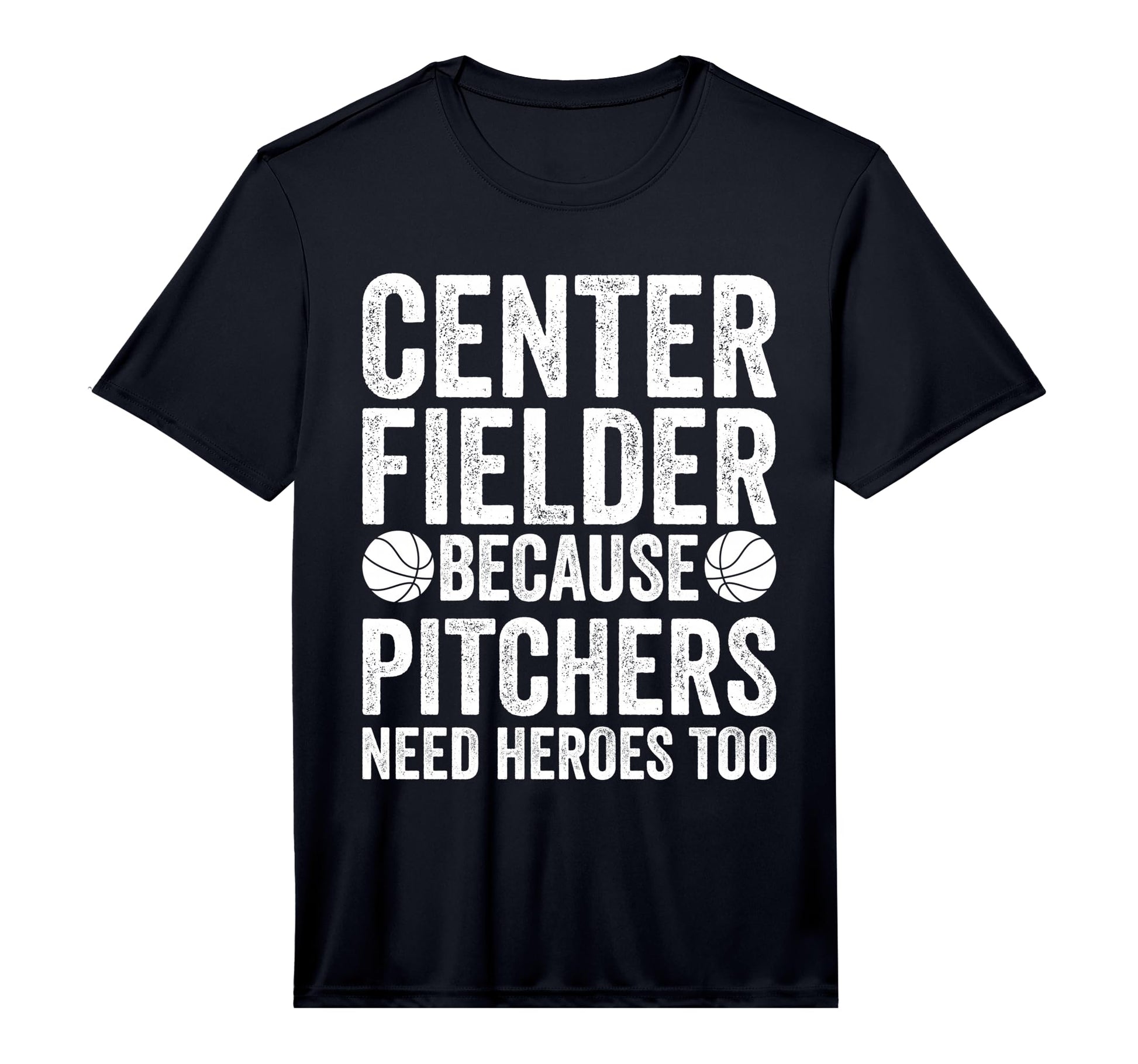 Mens Center Fielder Because Pitchers T-Shirt - Minimalist Print for Adults - T-Shirt, Sweatshirt, Hoodie