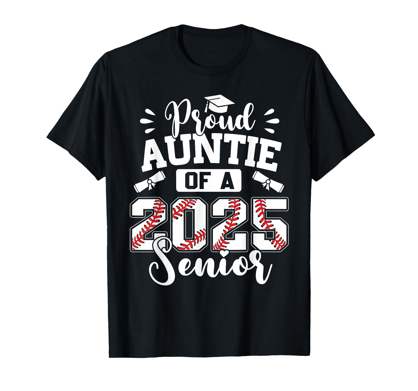 Proud Auntie 2025 Senior Baseball T-Shirt - Streetwear Style for Adults - T-Shirt, Sweatshirt, Hoodie