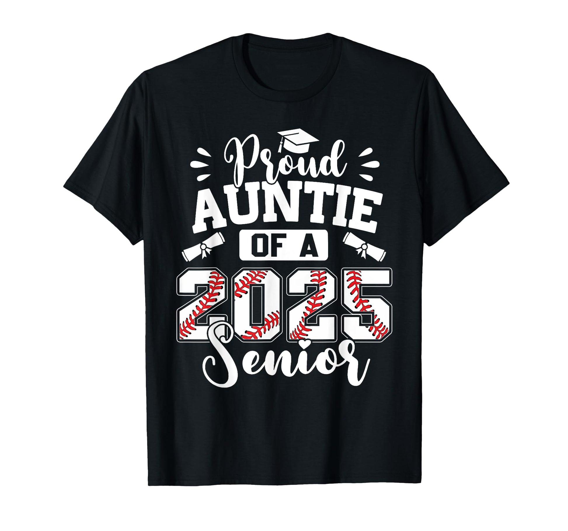 Proud Auntie 2025 Senior Baseball T-Shirt - Streetwear Style for Adults - T-Shirt, Sweatshirt, Hoodie