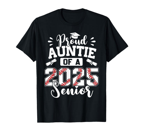 Proud Auntie 2025 Senior Baseball T-Shirt - Streetwear Style for Adults - T-Shirt, Sweatshirt, Hoodie
