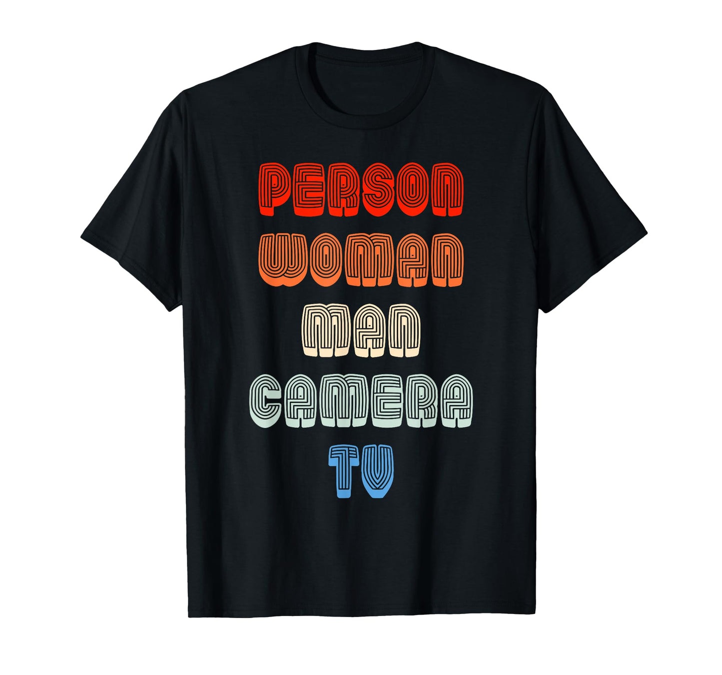 Person Camera Tv Go Vote T-Shirt - Novelty Apparel Unisex - T-Shirt, Sweatshirt, Hoodie