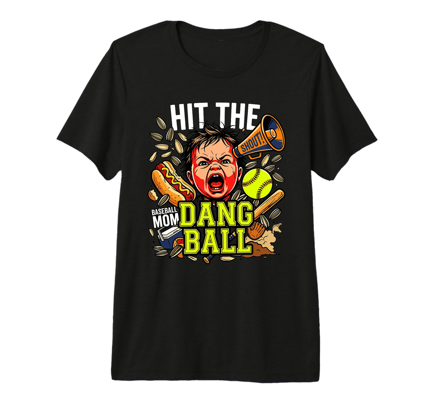 Hit Dang Ball Baseball Softball Mom T-Shirt - Streetwear Style for Adults - T-Shirt, Sweatshirt, Hoodie