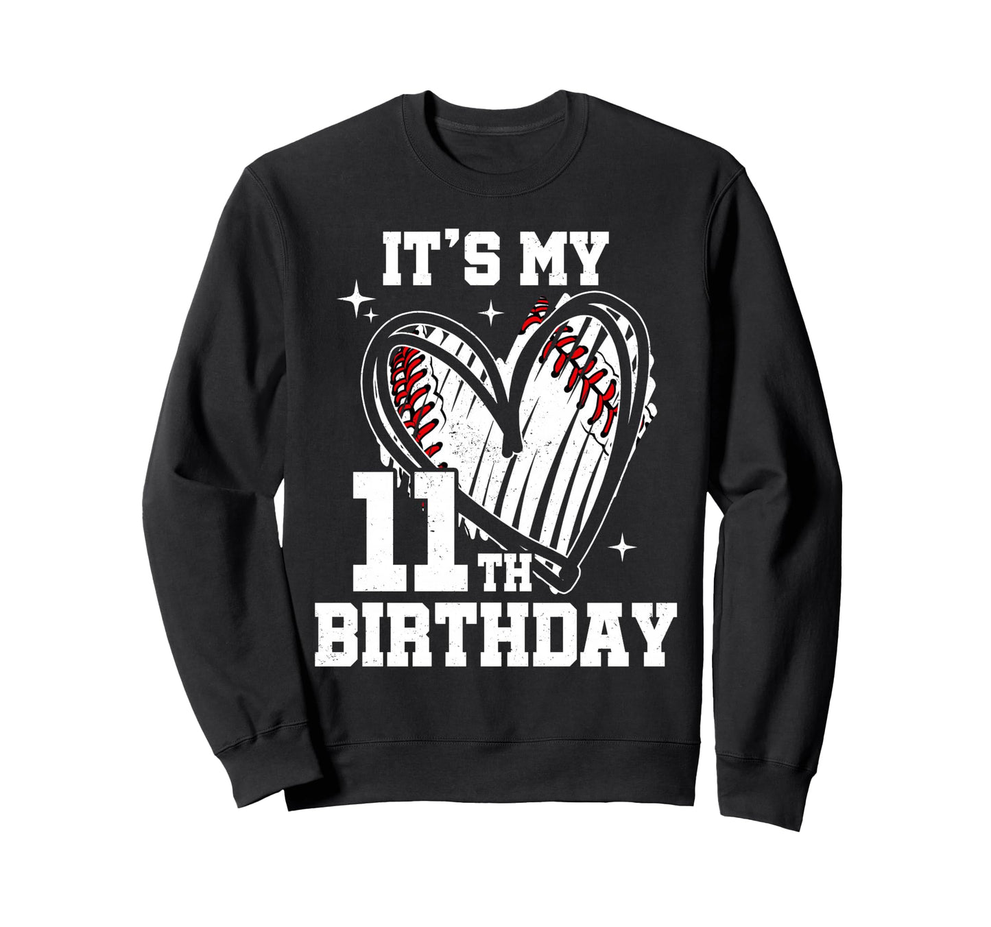 Its My 11Th Birthday Baseball Heart 11 Sweatshirt - Unique Graphic Unisex - T-Shirt, Sweatshirt, Hoodie