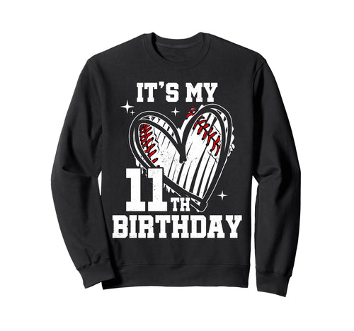 Its My 11Th Birthday Baseball Heart 11 Sweatshirt - Unique Graphic Unisex - T-Shirt, Sweatshirt, Hoodie