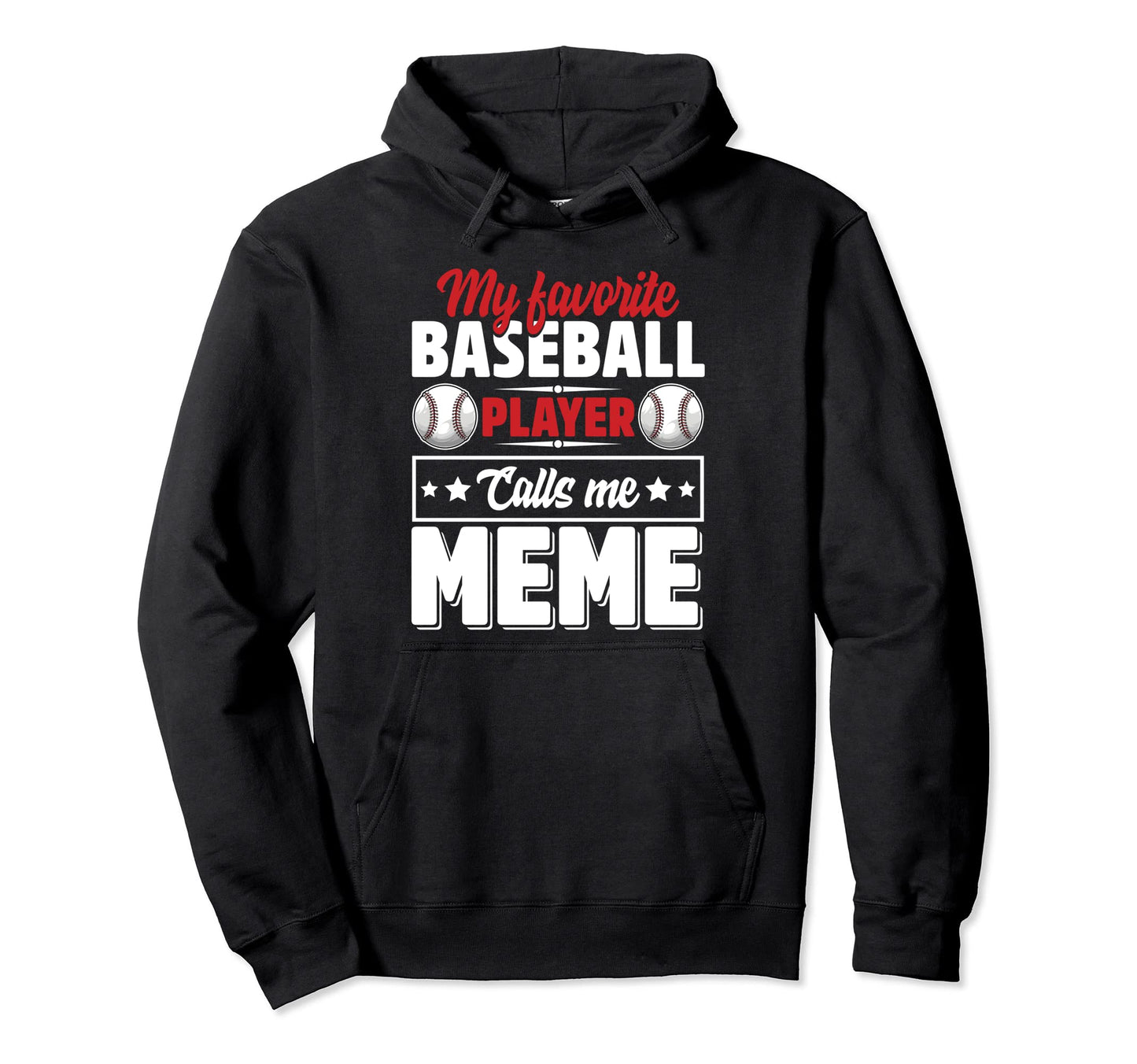 My Favorite Baseball Player Calls Me Meme Hoodie - Novelty Apparel Unisex - T-Shirt, Sweatshirt, Hoodie