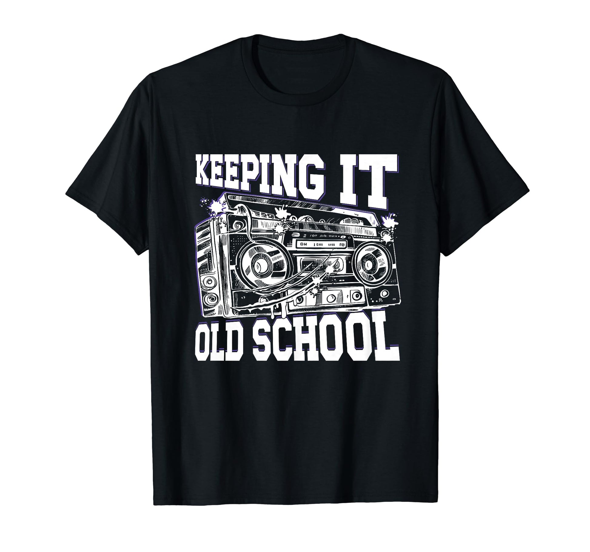 Keeping It Old School 80S 90S Hip T-Shirt - Casual Everyday Wear Unisex - T-Shirt, Sweatshirt, Hoodie