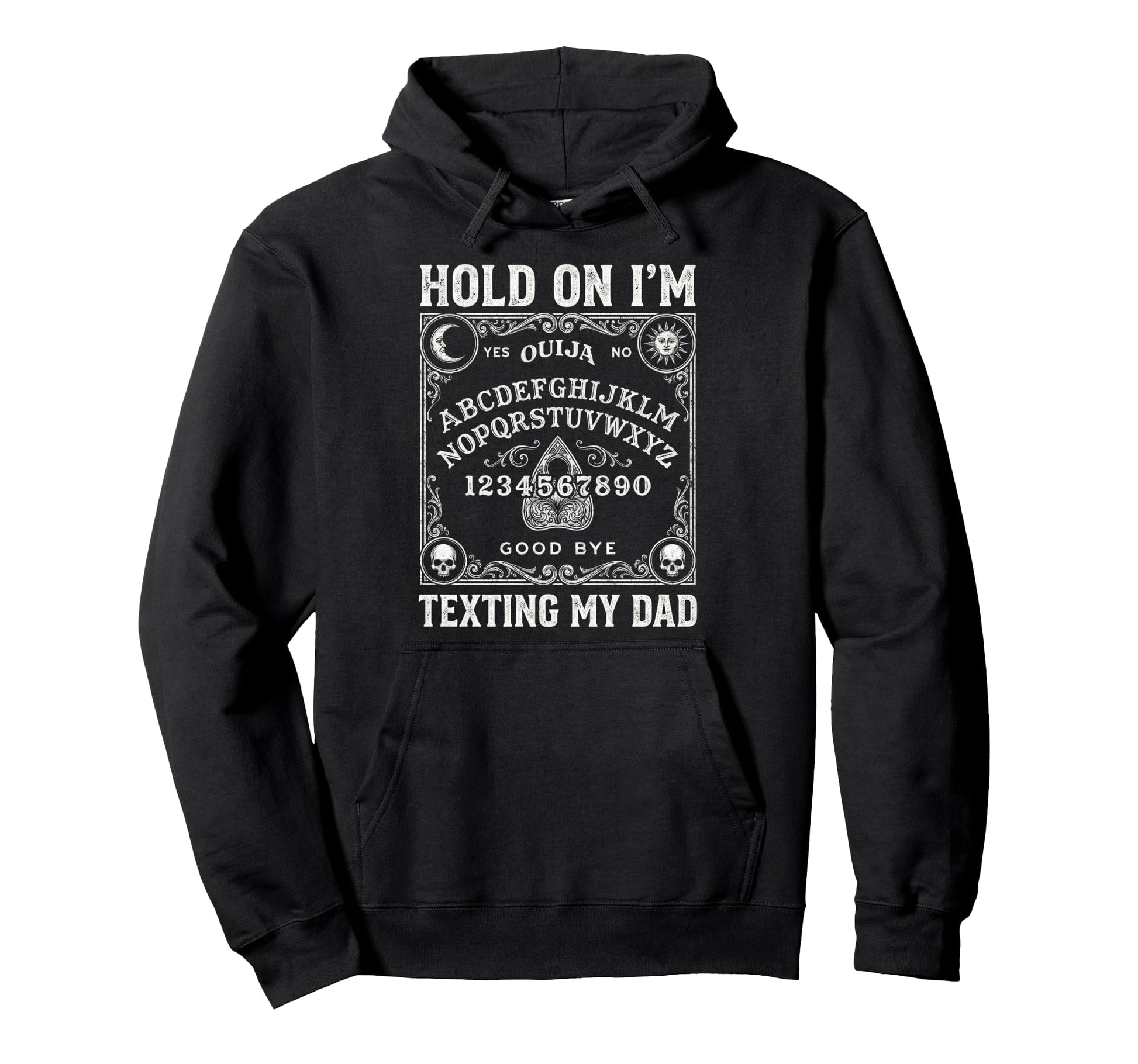 Ouija Board Sorry I Cant Talk Im Phone Hoodie - Novelty Apparel for Adults - T-Shirt, Sweatshirt, Hoodie